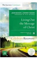 Living Out the Message of Christ: The Journey Continues, Participant's Guide 8