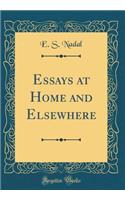 Essays at Home and Elsewhere (Classic Reprint)