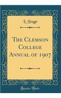 The Clemson College Annual of 1907 (Classic Reprint)