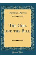 The Girl and the Bill (Classic Reprint)