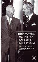 Eisenhower, MacMillan and Allied Unity, 1957-1961
