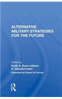 Alternative Military Strategies for the Future