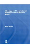 Ideology and International Relations in the Modern World