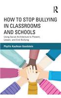 How to Stop Bullying in Classrooms and Schools