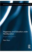 Hegemony and Education Under Neoliberalism