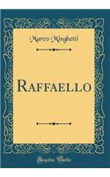 Raffaello (Classic Reprint)