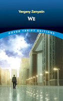 We: (Dover Thrift Editions: Science Fiction/Fantasy)
