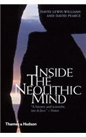 Inside the Neolithic Mind: Consciousness, Cosmos and the Realm of the Gods: Consciousness, Cosmos and the Realm of the Gods