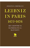 Leibniz in Paris 1672-1676