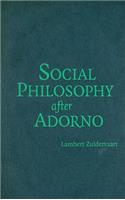 Social Philosophy after Adorno