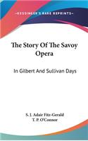 Story Of The Savoy Opera