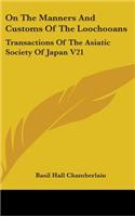 On The Manners And Customs Of The Loochooans: Transactions Of The Asiatic Society Of Japan V21(English)