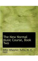 The New Normal Music Course, Book Two
