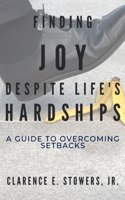 Finding Joy Despite Life's Hardships
