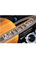 What Is Up In Space?