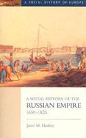 A Social History of the Russian Empire 1650-1825
