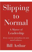 Slipping to Normal