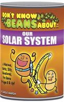 Don't Know Beans about Our Solar System