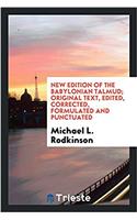 New Edition of the Babylonian Talmud; Original Text, Edited, Corrected, Formulated and Punctuated