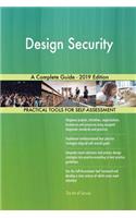 Design Security A Complete Guide - 2019 Edition