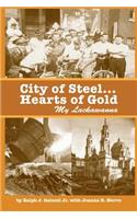 City of Steel... Hearts of Gold, My Lackawanna