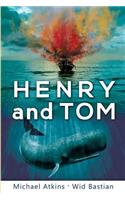 Henry and Tom