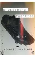 Shoestring Theories