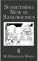 Something New in Sandwiches