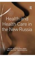 Health and Health Care in the New Russia