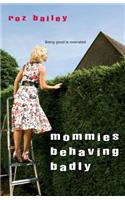 Mommies Behaving Badly