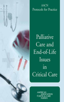 Aacn Protocols for Practice: Palliative Care and End-Of-Life Issues in Critical Care