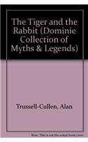 The Tiger and the Rabbit: (Dominie Collection of Myths & Legends)