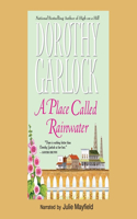 Place Called Rainwater Lib/E
