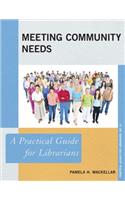 Meeting Community Needs: A Practical Guide for Librarians