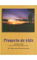 Proyecto de Vida: Atencion Pastoral Para los Divorciados y Vueltos A Casar