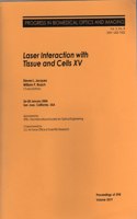 Laser Interaction with Tissue and Cells v.XV