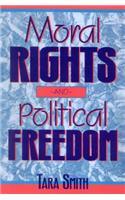 Moral Rights and Political Freedom