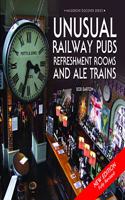 Unusual Railway Pubs, Refreshment Rooms and Ale Trains