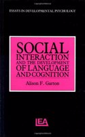 Social Interaction and the Development of Language and Cognition
