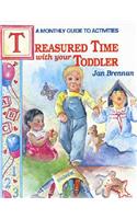 Treasured Time with Your Toddler: A Monthly Guide to Activities(English)