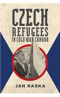 Czech Refugees in Cold War Canada