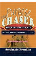 Purpose Chaser