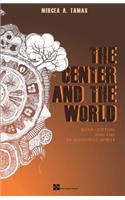 The Center and the World