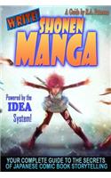 Write! Shonen Manga: Your Complete Guide to the Secrets of Japanese Comic Book Storytelling