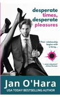 Desperate Times, Desperate Pleasures