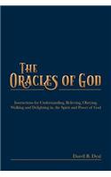 The Oracles of God: Instructions for Understanding, Believing, Obeying, Walking and Delighting In, the Spirit and Power of God