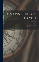 Marine Tells It to You