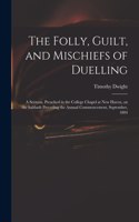 Folly, Guilt, and Mischiefs of Duelling