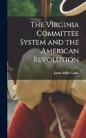 Virginia Committee System and the American Revolution