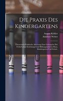 Die Praxis des Kindergartens